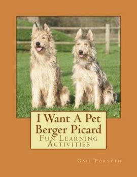 Paperback I Want A Pet Berger Picard: Fun Learning Activities Book