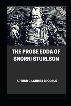 The Prose Edda of Snorri Sturlson by Arthur Gilchrist Brodeur illustrated