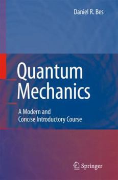 Paperback Quantum Mechanics: A Modern and Concise Introductory Course Book