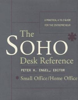 Hardcover The Soho* Desk Reference: A Practical A to Z Guide for Entrepreneur Book