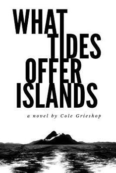 Paperback What Tides Offer Islands Book
