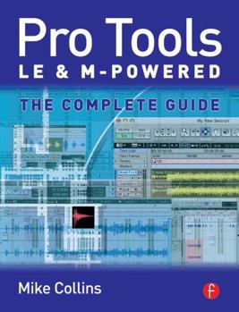 Paperback Pro Tools LE and M-Powered: The Complete Guide Book