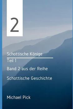 Paperback Schottische Könige: Teil I [German] Book