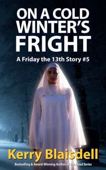 Paperback On a Cold Winter's Fright: A Friday the 13th Story #5 Book