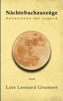 Paperback N?chtebuchausz?ge: Reflexionen der Jugend [German] Book