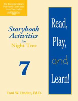 Paperback Read, Play, and Learn!(r) Module 7: Storybook Activities for Night Tree Book