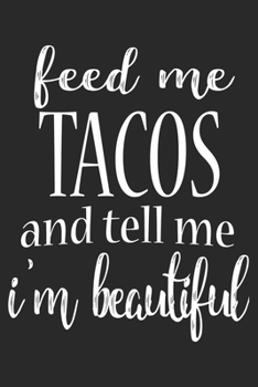 Paperback Feed Me Tacos: Tacos Notebook Blank Line Taco Journal Lined with Lines 6x9 120 Pages Checklist Record Book Mexican Food Take Notes Gi Book