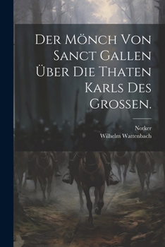 Paperback Der Mönch von Sanct Gallen über die Thaten Karls des Großen. [German] Book