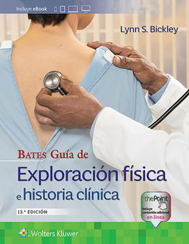 Hardcover Bates. Guía de Exploración Física E Historia Clínica [Spanish] Book