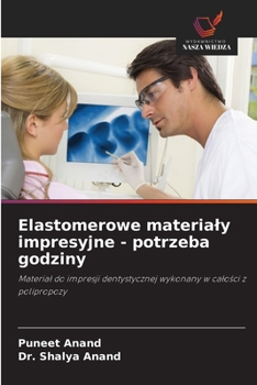 Paperback Elastomerowe materialy impresyjne - potrzeba godziny [Polish] Book