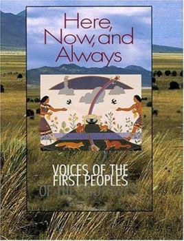 Paperback Here, Now, and Always: Voices of the First Peoples of the Southwest: Voices of the First Peoples of the Southwest Book
