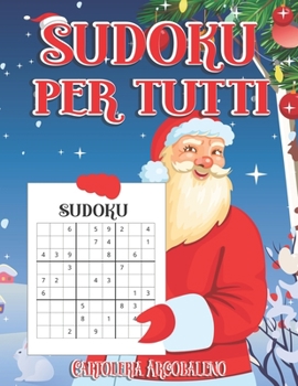 Paperback Sudoku per tutti: livello facile medio e difficile, con soluzioni. 300 sudoku grande formato [Italian] Book