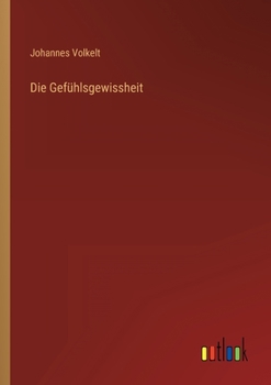 Paperback Die Gefühlsgewissheit [German] Book