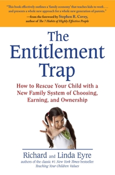 Paperback The Entitlement Trap: How to Rescue Your Child with a New Family System of Choosing, Earning, and Ownership Book