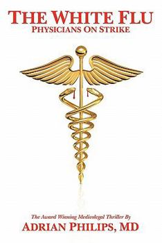 Paperback The White Flu: Physicians on Strike Book