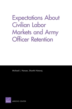 Paperback Expectations About Civilian Labor Markets and Army Officer Retention Book