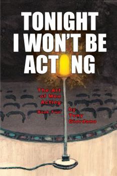 Hardcover Tonight I Won't Be Acting (The art of men Acting, BK II) Book