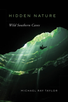 Paperback Hidden Nature: Wild Southern Caves Book