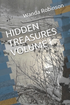 Paperback Hidden Treasures Volume I: A Collection of Godly Inspirations to Bless Your Soul Book