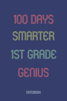 Paperback 100 Days Smarter 1st Grade Genuis: Notebook Book