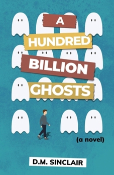 Paperback A Hundred Billion Ghosts Book