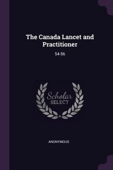 Paperback The Canada Lancet and Practitioner: 54-56 Book