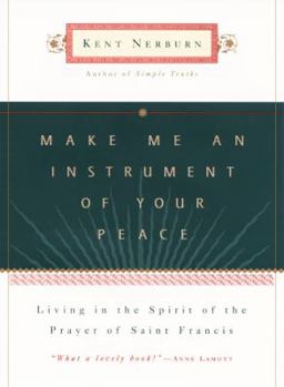 Paperback Make Me an Instrument of Your Peace: Living in the Spirit of the Prayer of St. Francis Book