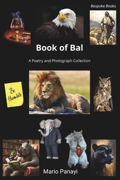 Book of Bal: A Poetry and Photograph Collection (Bespoke Books)