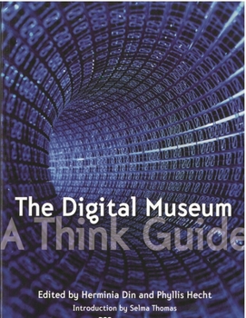 Paperback The Digital Museum: A Think Guide Book
