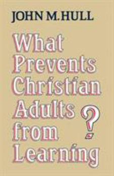 Paperback What Prevents Christian Adults from Learning? Book