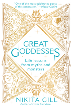 Paperback Great Goddesses: Life Lessons from Myths and Monsters Book