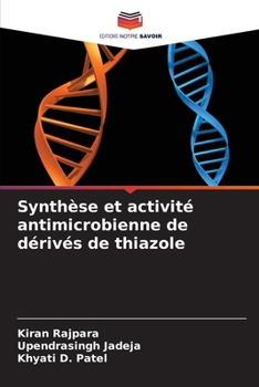 Paperback Synthèse et activité antimicrobienne de dérivés de thiazole [French] Book