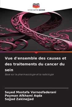 Paperback Vue d'ensemble des causes et des traitements du cancer du sein [French] Book