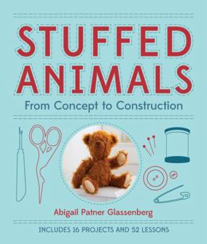 Paperback Stuffed Animals: From Concept to Construction Book