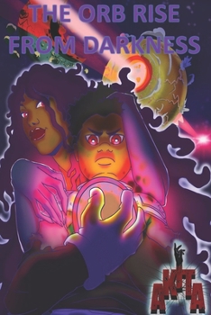 Paperback The Orb Rise From Darkness Book