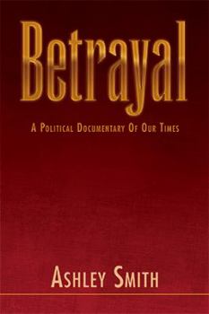 Hardcover Betrayal: A Political Documentary of out Times Book