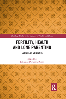 Paperback Fertility, Health and Lone Parenting: European Contexts Book