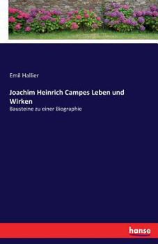 Paperback Joachim Heinrich Campes Leben und Wirken: Bausteine zu einer Biographie [German] Book