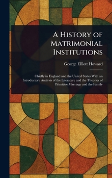 Hardcover A History of Matrimonial Institutions Book