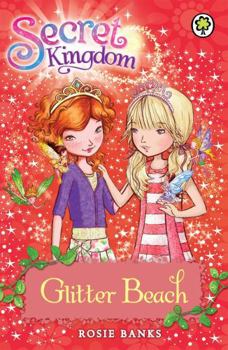 Glitter Beach - Book #6 of the Secret Kingdom