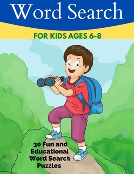 Paperback Word Search for Kids Ages 6-8: 30 Fun and Educational Word Search Puzzles Book