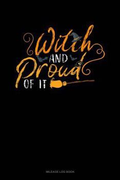 Paperback Witch and Proud of It: Mileage Log Book