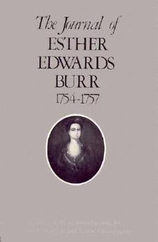 Paperback The Journal of Esther Edwards Burr, 1754-1757 Book