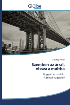 Paperback Szemben az árral, vissza a múltba [Hungarian] Book