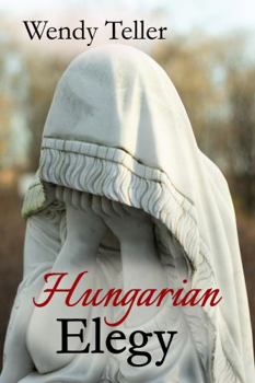 Paperback Hungarian Elegy (Hungarian Trilogy) Book