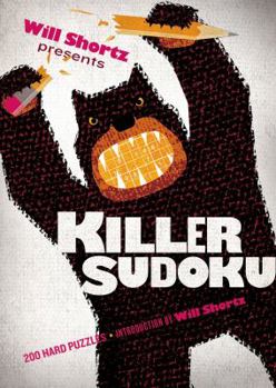 Paperback Will Shortz Presents Killer Sudoku: 200 Hard Puzzles Book
