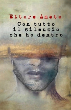 Paperback Con tutto il silenzio che ho dentro [Italian] Book