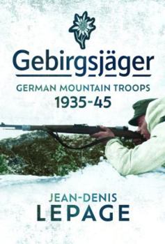 Hardcover Gebirgsjäger: German Mountain Troops, 1935-1945 Book