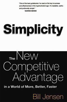 Paperback Simplicity: The New Competitive Advantage in a World of More, Better, Faster Book