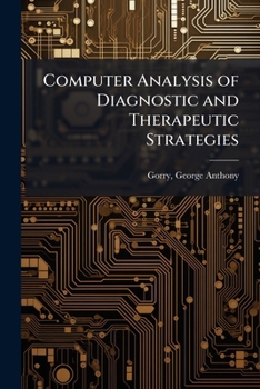 Computer Analysis of Diagnostic and Therapeutic Strategies